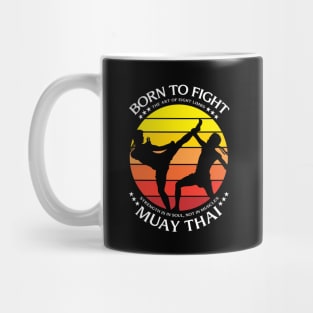 Muay Thai Born To Fight Mug